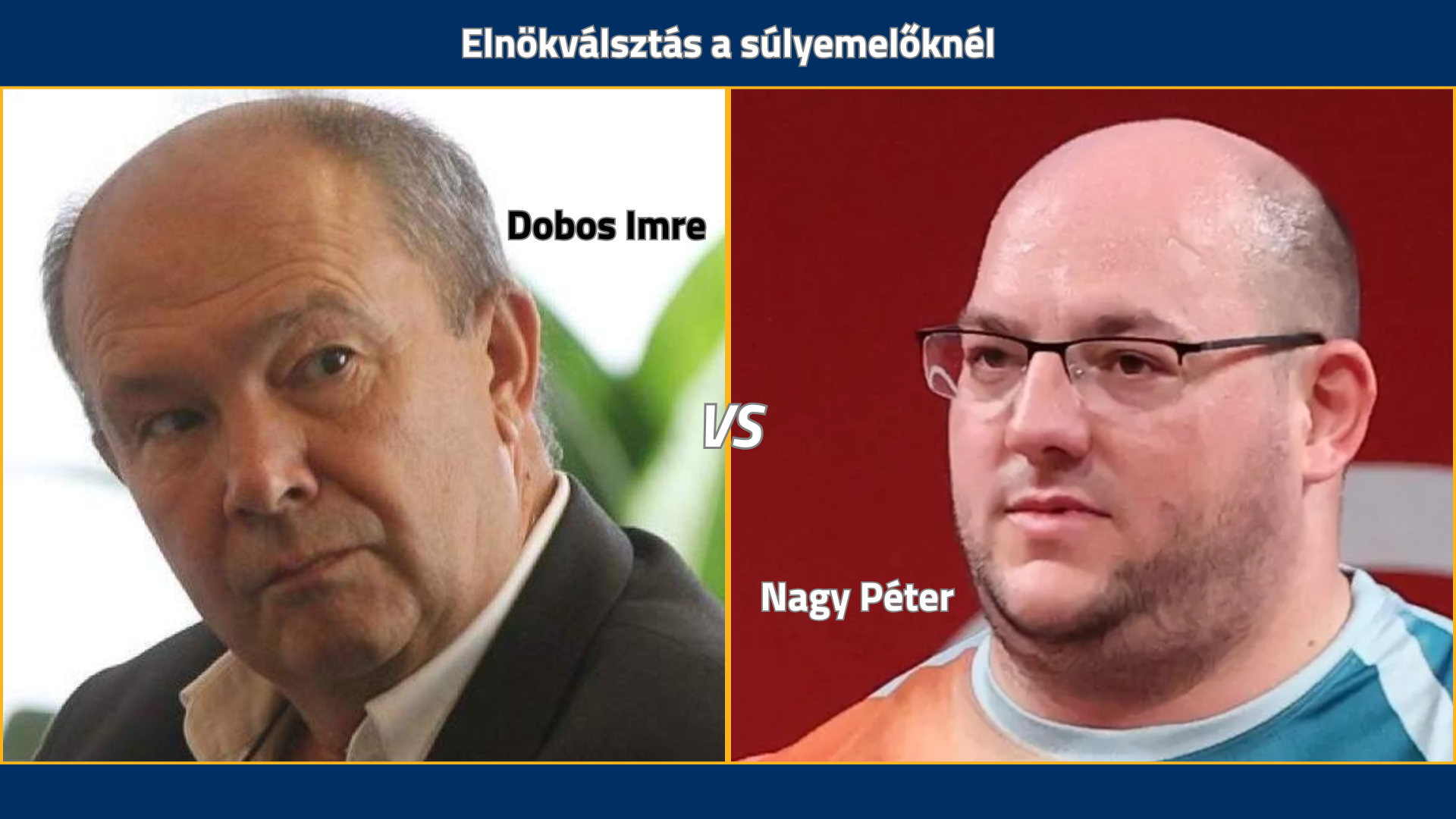 Dobos Imre kontra Nagy Péter a súlyemelő szövetség elnöki tisztéért