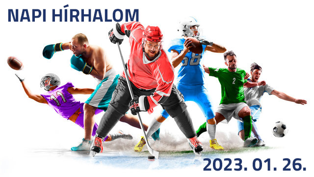 Napi hírhalom - 2023. 01. 26. csütörtök